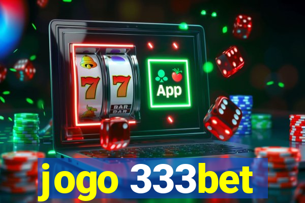 jogo 333bet